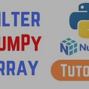 Python NumPy Tutorial For Beginners How To Filter A NumPy Array Examples