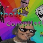 SHITPOST COMPILATION 1