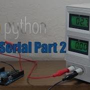 Arduino и Python Последовательная связь с использованием PySerial Часть 2 Добавление пользова