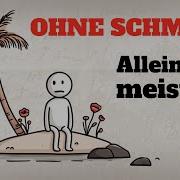 Wie Du Lernst Allein Zu Sein Ohne Dich Einsam Zu Fühlen