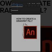 How To Make GRADIENT FILL Howtomakegradient 2danimation Adobeanimate