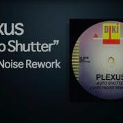 Plexus Auto Shutter GarcyNoise Rework