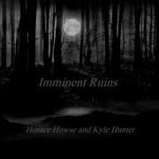 Kyle Hunter Horace Howse Imminent Ruins