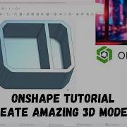 Creating AMAZING 3D Models With Onshape Software Tutorial Using The FREE Plan