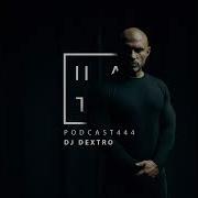 DJ Dextro HATE Podcast 444