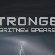 Britney Spears Stronger Lyrics