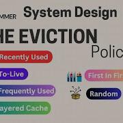 Cache Eviction Policies System Design Interview LRU LFU FIFO TTL
