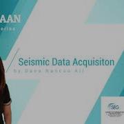 YER GYAAN Seismic Data Acquisition By Dana Nancoo Ali