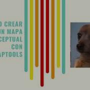 Videotutorial Como Crear Un Mapa Conceptual Con Cmap Tools