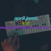 April Jams 10 Sequential Bliss On The Op 1