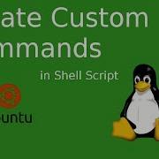 How To Create Custom Commands In Linux Shell Script
