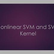 Non Linear SVM And Kernel