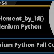 Find Element By Id Command Selenium Python Session 54