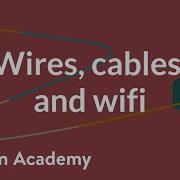 Wires Cables And WiFi Internet 101 Computer Science Khan Academy