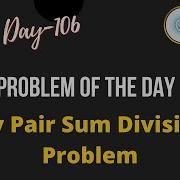 Array Pair Sum Divisibility Problem Day 106 Problem Of The Day Array Pair Sum Divisible By K