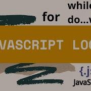 JavaScript Looping Statements While And Do While Loop Web Technology Internet Programming