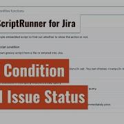 ScriptRunner For Jira Script Condition Based On Linked Issues Status