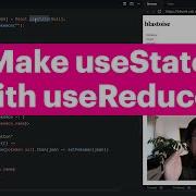 Make UseState With UseReducer