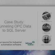 Case Study Tunneling OPC Data To SQL Server