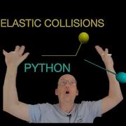 Python Physics Modeling The Elastic Collision You MUST Do This In Python