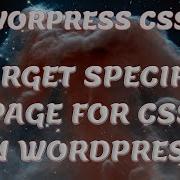 Target Specific Page Or Post With CSS In WordPress