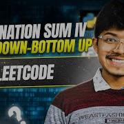 Leetcode 377 Combination Sum IV II DP II Top Down II Bottom Up
