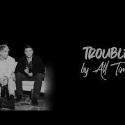 All Time Low Trouble Is Lyrics Audio