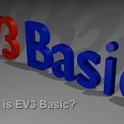 EV3 Basic 1 What Is EV3 Basic