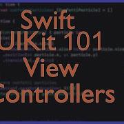 Working With View Controllers Swift UIKit Xcode Tutorial