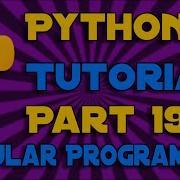 Modular Programming Python Programming Tutorial 19