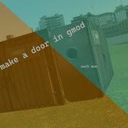 How To Make A Door In Gmod