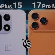 OnePlus 15 Vs IPhone 17 Pro Max Which Is Best