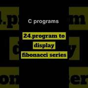 Program To Display Fibonacci Series C Cprogram Cshorts Cprogramming Fibonacci