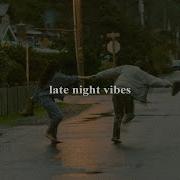 Playlist Late Night Vibes
