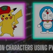 How To Create Pikachu And Doraemon Using Python Visual Studio Code Turtle Graphics