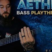 DECADES AETHER Bass Playthrough