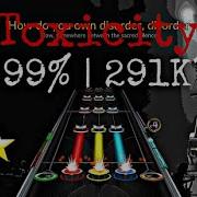 Clone Hero System Of A Down Toxicity Expert 6 99 291K