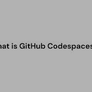 GitHub Codespaces For NET Developers