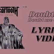 Beartooth Doubt Me Lyrics Video