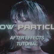 SNOW PARTICLES II AFTER EFFECTS TUTORIAL