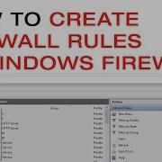 How To Create Firewall Rules In The Windows Firewall