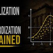 Normalization Vs Standardization Explained