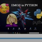 HOW To Get EMOJI In PYTHON Emoji Library Emoji Functions In Python