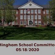 Hingham School Committee 05 18 2020