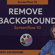 Screenflow 10 How To Remove Video Backgrounds No Green Screen
