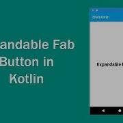 Android Expandable Fab Button In Kotlin