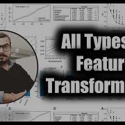 Discussing All The Types Of Feature Transformation In Machine Learning