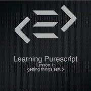 Learning Purescript Part 1 Setup