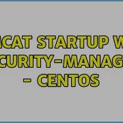 Tomcat Startup With Security Manager CentOS