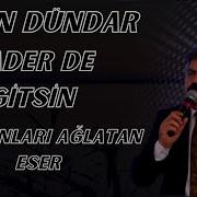 OZAN DÜNDAR KADER DE GİTSİN